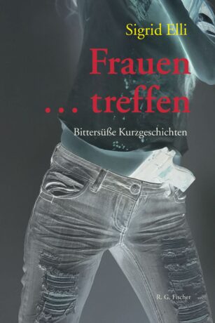 Frauen … treffen - Elli, Sigrid