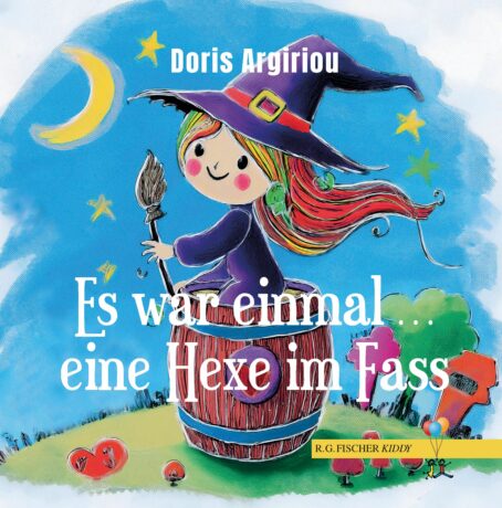 Es war einmal … eine Hexe im Fass - Argiriou, Doris