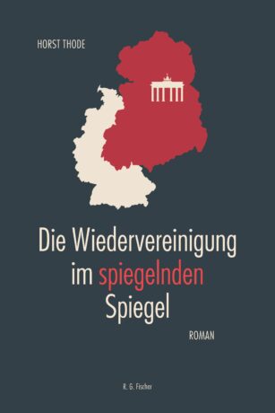 Die Wiedervereinigung im spiegelnden Spiegel - Thode, Horst