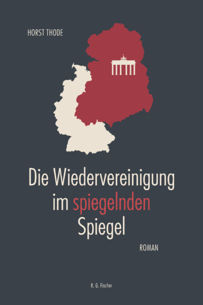 Die Wiedervereinigung im spiegelnden Spiegel - Thode, Horst