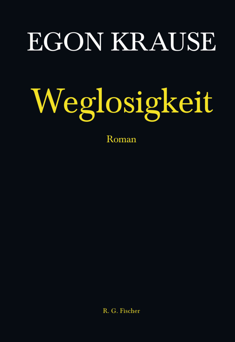 Weglosigkeit - Krause, Egon
