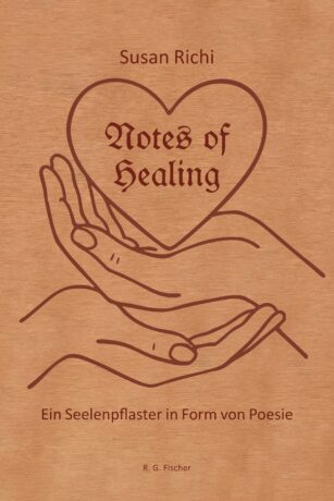 Notes of Healing – Ein Seelenpflaster in Form von Poesie - Richi, Susan