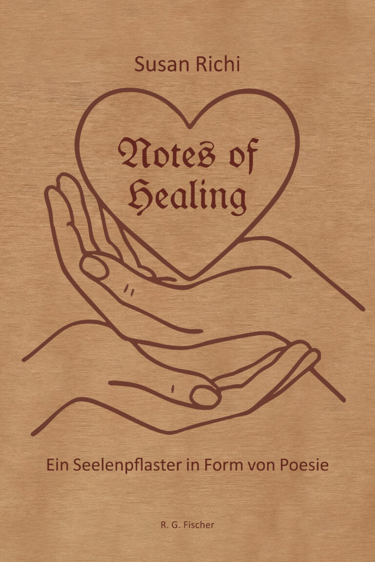 Notes of Healing – Ein Seelenpflaster in Form von Poesie - Richi, Susan