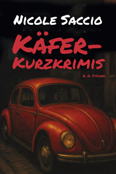 Käfer-Kurzkrimis - Saccio, Nicole