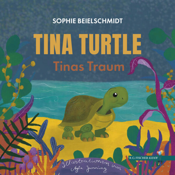 Tina Turtle - Beielschmidt, Sophie