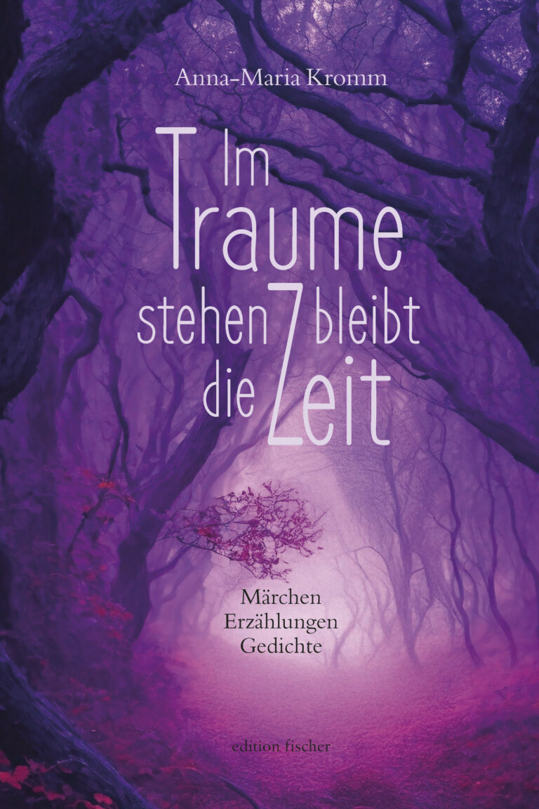 Im Traume stehen bleibt die Zeit - Kromm, Anna-Maria
