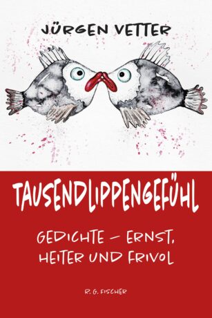 Tausendlippengefühl - Vetter, Jürgen