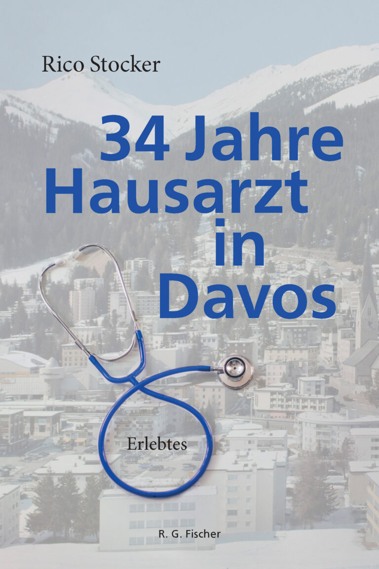 34 Jahre Hausarzt in Davos - Stocker, Rico