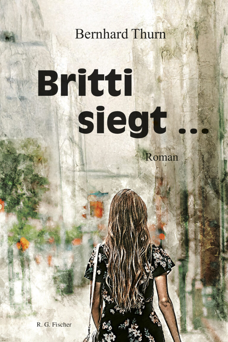 Britti siegt ... - Thurn, Bernhard