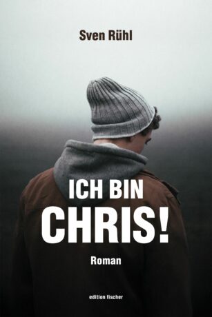 Ich bin Chris! - Rühl, Sven