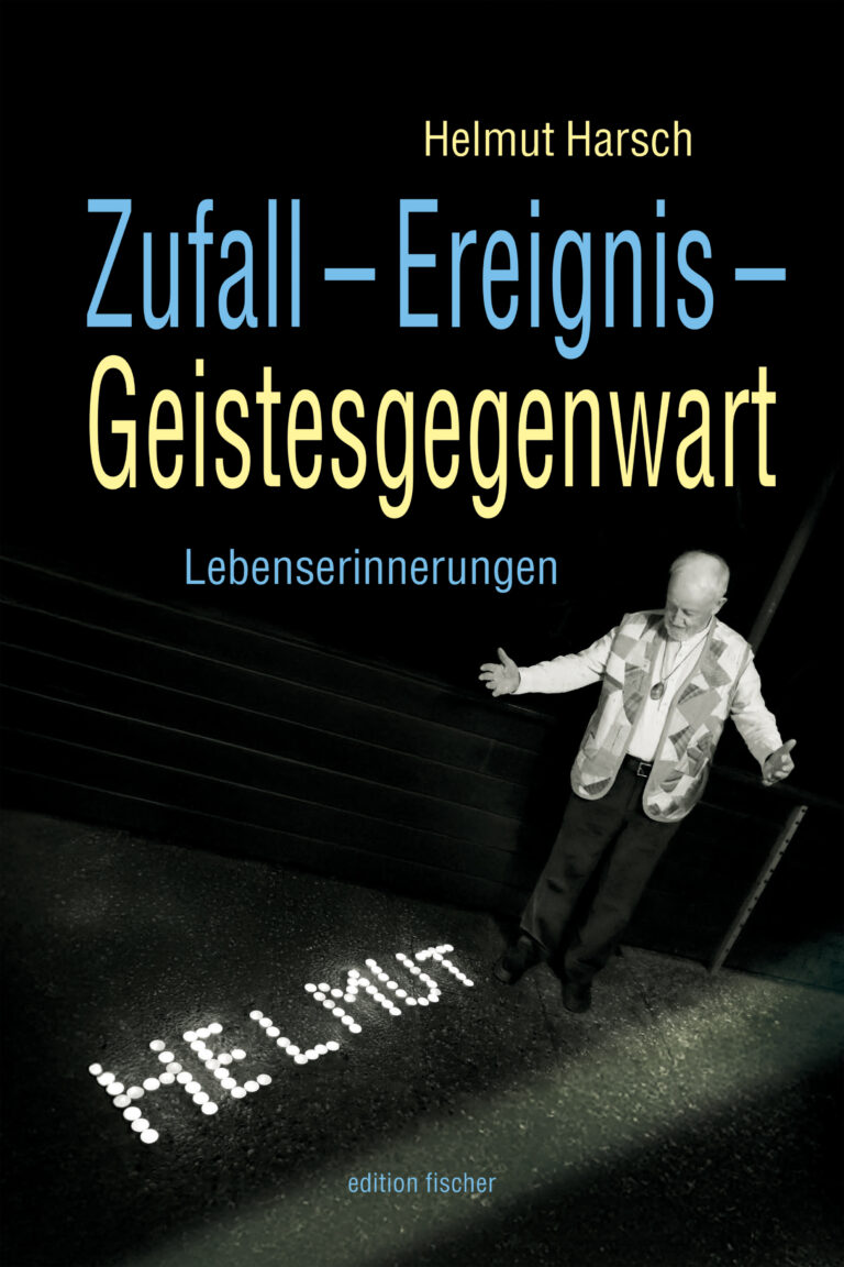 Zufall – Ereignis – Geistesgegenwart - Harsch, Helmut