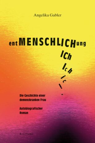 entMENSCHLICHung - Gabler, Angelika
