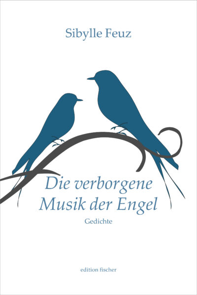 Die verborgene Musik der Engel - Feuz, Sibylle