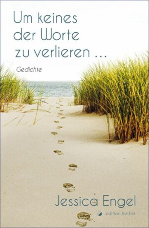 Um keines der Worte zu verlieren ... - Engel, Jessica