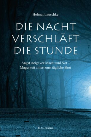 Die Nacht verschläft die Stunde - Lauschke, Helmut