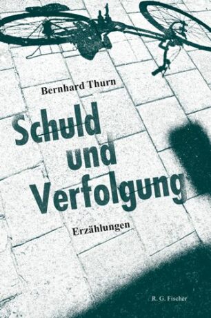 Schuld und Verfolgung - Bernhard, Thurn