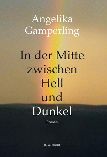 In der Mitte zwischen Hell und Dunkel - Gamperling, Angelika