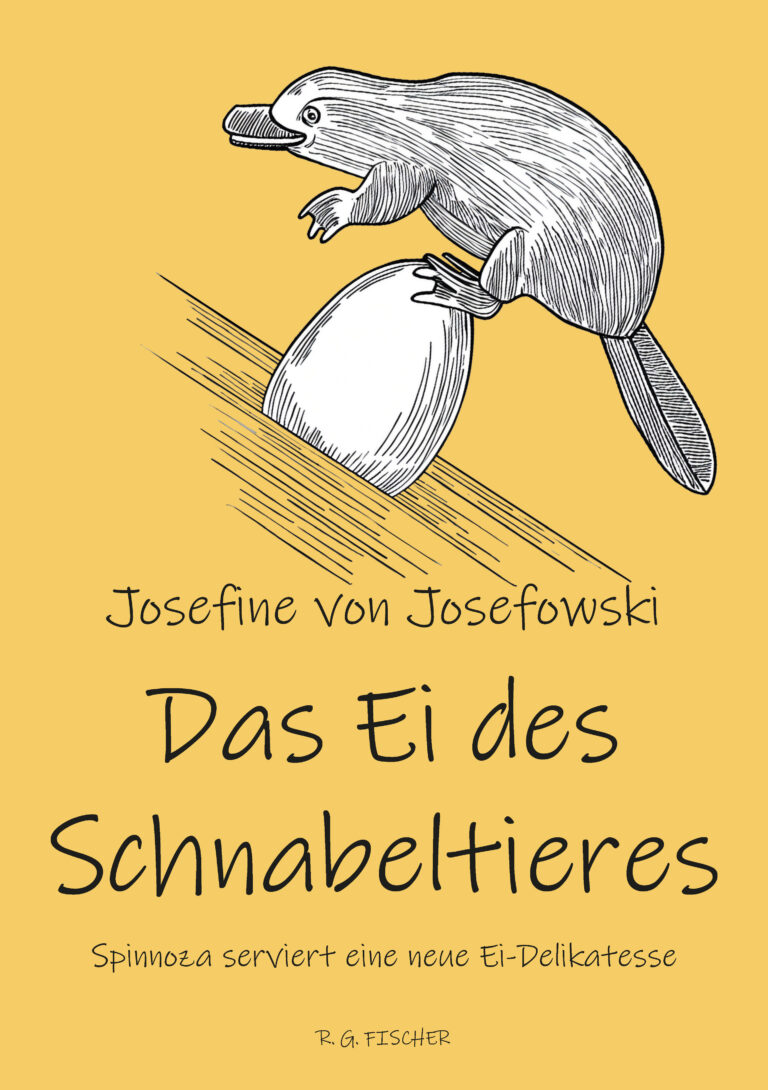 Das Ei des Schnabeltieres - Josefowski, Josefine von