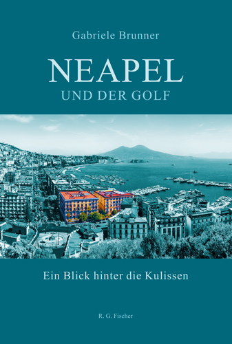 Neapel und der Golf - Brunner, Gabriele