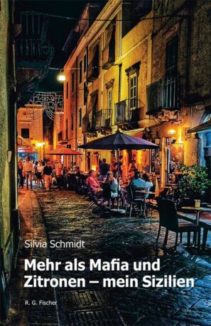 Mehr als Mafia und Zitronen - mein Sizilien - Schmidt, Silvia