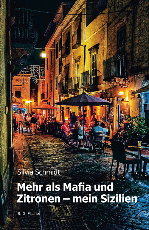 Mehr als Mafia und Zitronen - mein Sizilien - Schmidt, Silvia
