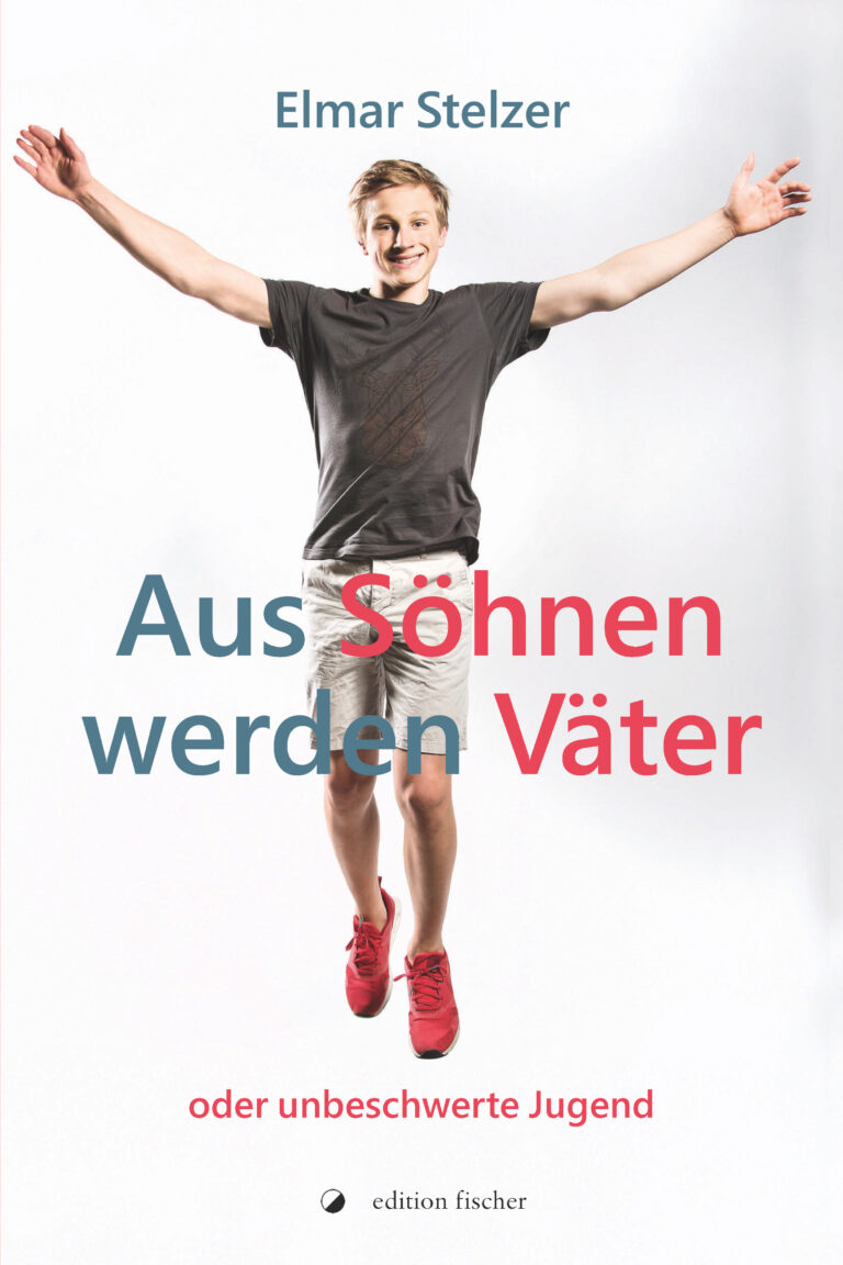 Aus Söhnen werden Väter - Stelzer, Elmar