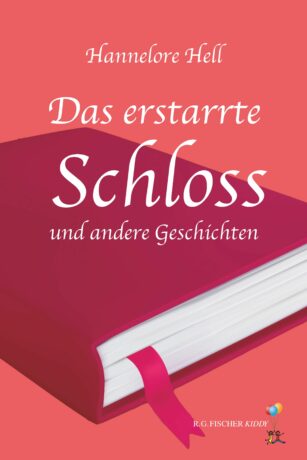 Das erstarrte Schloss und andere Geschichten - Hell, Hannelore