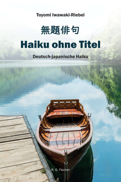 Haiku ohne Titel - Iwawaki-Riebel, Toyomi