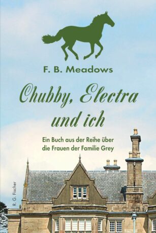 Chubby, Electra und ich - Meadows, F. B.