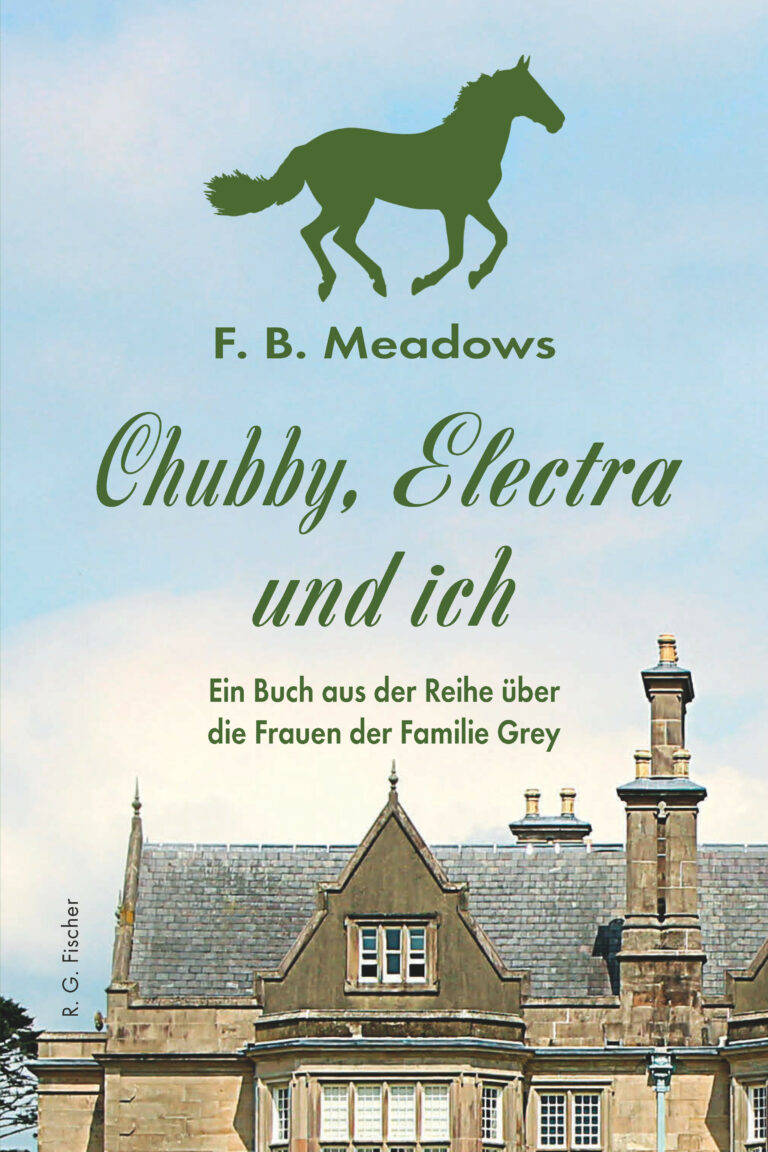 Chubby, Electra und ich - Meadows, F. B.