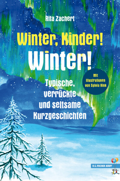 Winter, Kinder! Winter! - Zachert, Rita