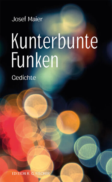 Kunterbunte Funken - Maier, Josef