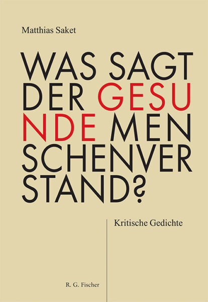 Was sagt der gesunde Menschenverstand? - Saket, Matthias