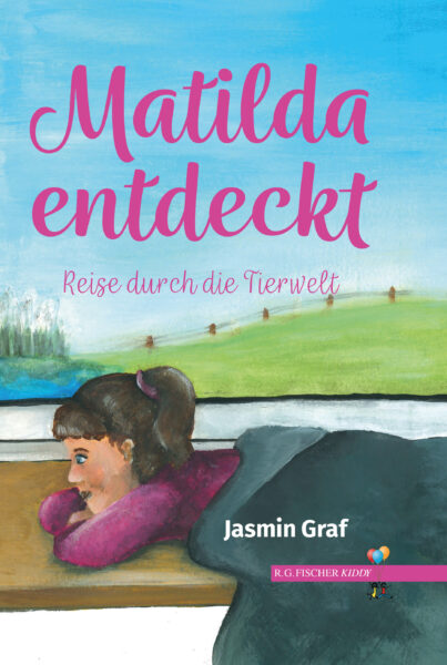Matilda entdeckt - Graf, Jasmin