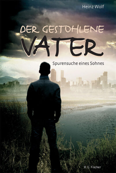 Der gestohlene Vater - Wolf, Heinz