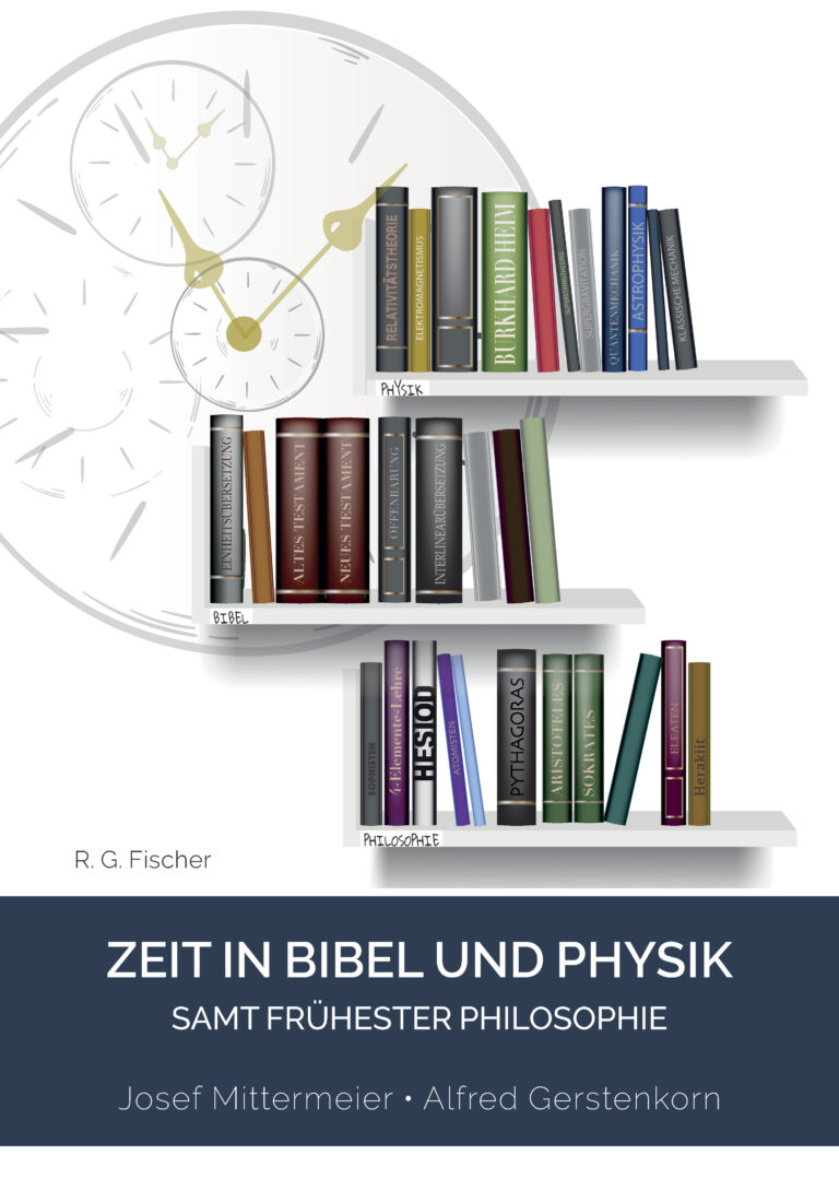 Zeit in Bibel und Physik – samt frühester Philosophie - Mittermeier, Josef; Gerstenkorn, Alfred