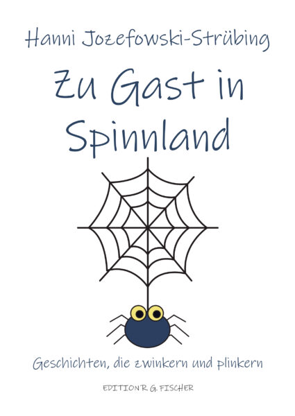 Zu Gast in Spinnland - Jozefowski-Strübing, Hanni