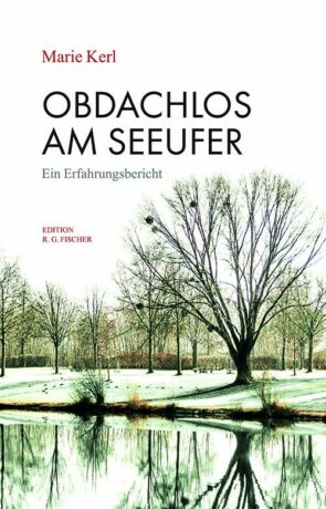 Obdachlos am Seeufer - Kerl, Marie