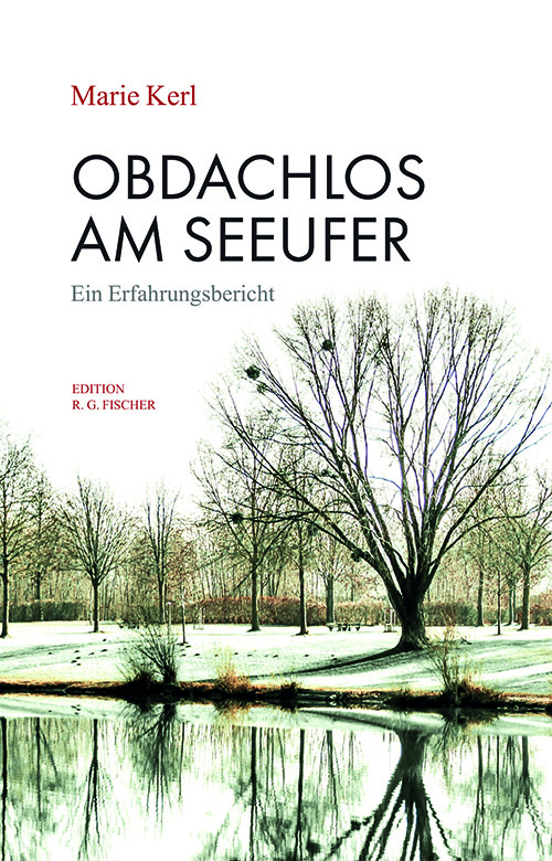 Obdachlos am Seeufer - Kerl, Marie