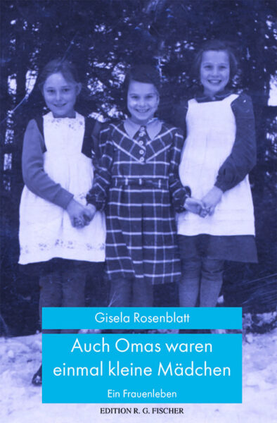Auch Omas waren einmal kleine Mädchen - Rosenblatt, Gisela