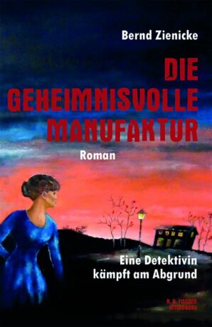 Die geheimnisvolle Manufaktur - Zienicke, Bernd
