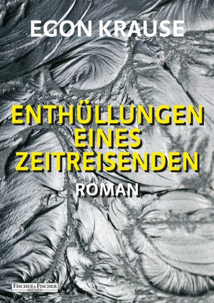 Enthüllung eines Zeitreisenden - Krause, Egon