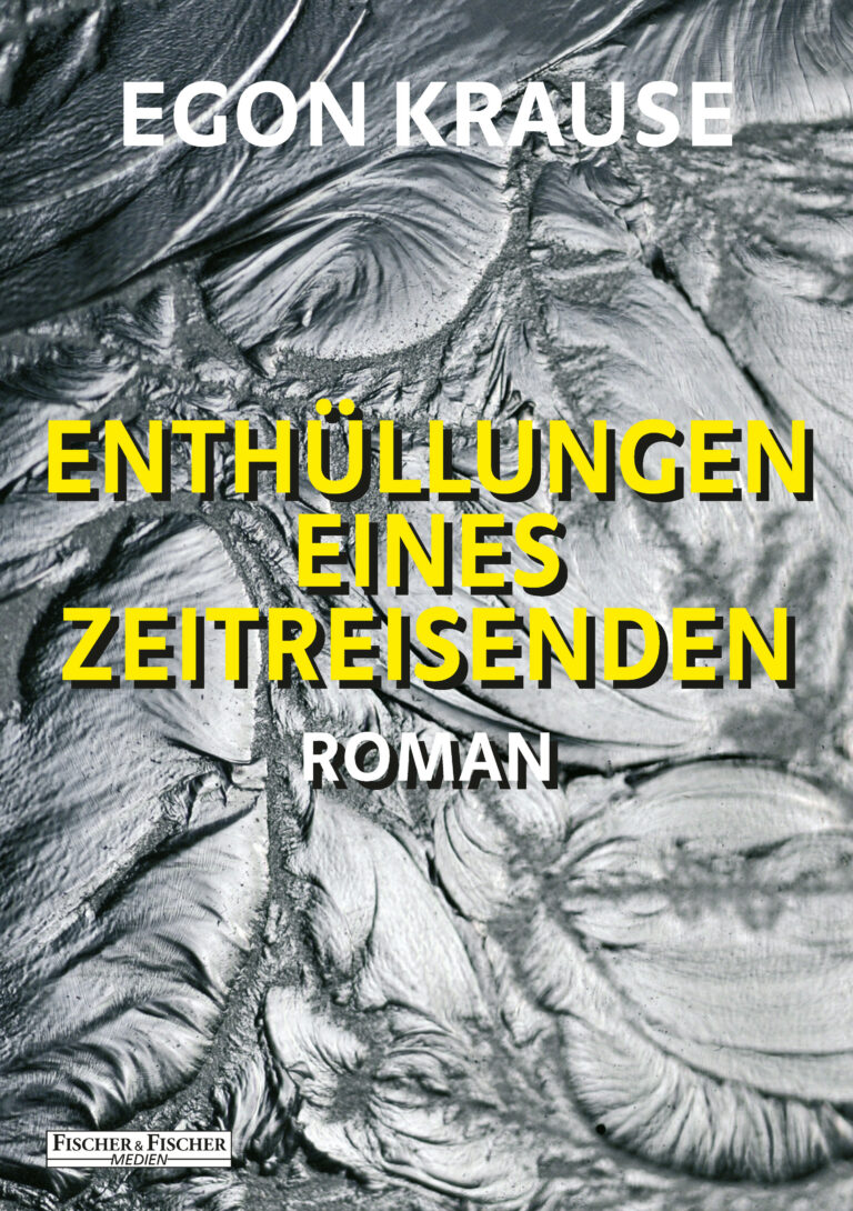 Enthüllung eines Zeitreisenden - Krause, Egon