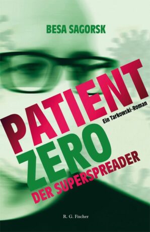 Patient Zero, der Superspreader - Sagorsk, Besa