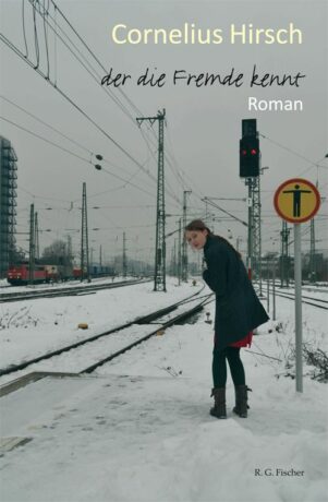 der die Fremde kennt - Hirsch, Cornelius