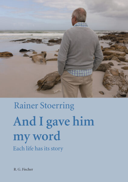 And I gave him my word - Stoerring, Rainer