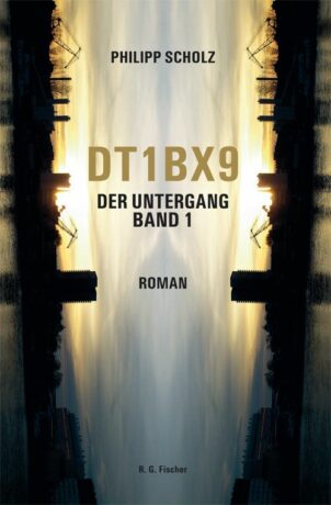 DT1BX9. Der Untergang. Band 1 - Scholz, Philipp