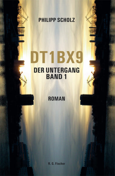 DT1BX9. Der Untergang. Band 1 - Scholz, Philipp