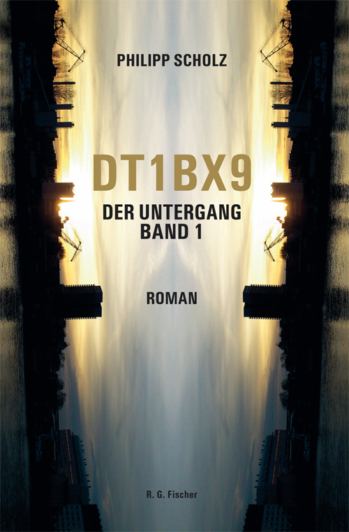 DT1BX9. Der Untergang. Band 1 - Scholz, Philipp
