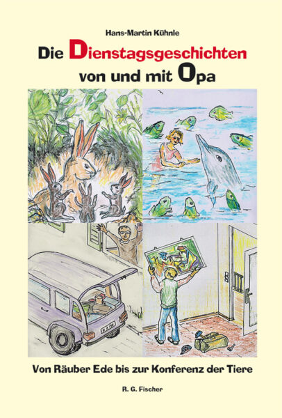 Die Dienstagsgeschichten von und mit Opa - Kühnle, Hans-Martin